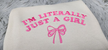 I'm Just a Girl Embroidered Crewneck - I'm Literally Just a Girl - Bow Crewneck - Dainty Bow Shirt -T-Shirt - Sweatshirt - Hoodie